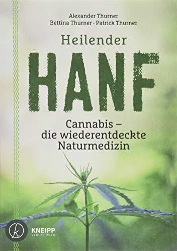 Heilender Hanf: Cannabis - die wiederentdeckte Naturmedizin