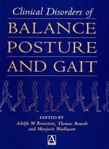 Clinical Disorders of Balance, Posture and Gait (Hodder Arnold Publication)