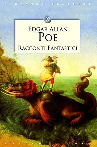 Racconti fantastici (I grandi classici)