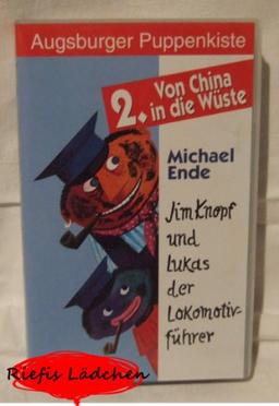 Augsburger Puppenkiste - Jim Knopf und Lukas der Lokomotivführer 2: Von China in die Wüste [VHS]