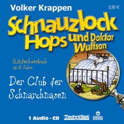 Schnauzlock Hops und Dr. Wuffson - Der Club der Schnarchnasen/CD