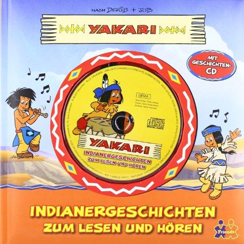 Yakari. Indianergeschichten zum Lesen und Hören