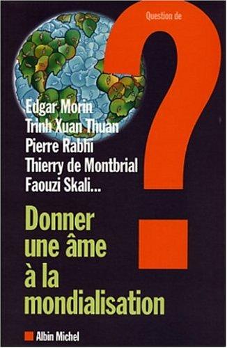 Question de, n° 129. Donner une âme à la mondialisation : une anthologie des Rencontres de Fès