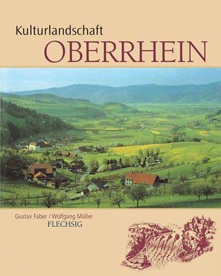 Kulturlandschaft Oberrhein. Ein Bildband vom Rhein