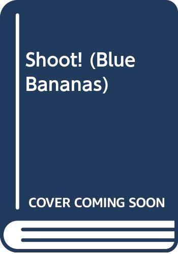 Shoot! (Blue Bananas)