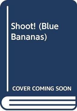 Shoot! (Blue Bananas)