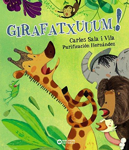 Girafatxuuum! (Llibres infantils i juvenils - Diversos - Contes extraordinaris)