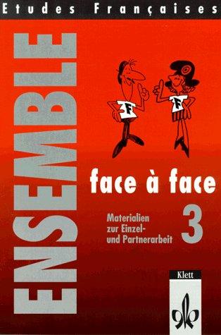 Etudes Francaises, Ensemble 3: Face a face. Materialien zur Einzel- und Partnerarbeit