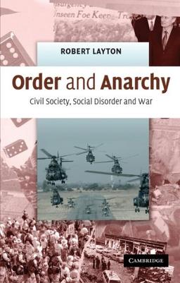 Order and Anarchy: Civil Society, Social Disorder and War