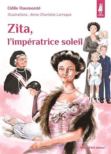 Zita, l'impératrice soleil