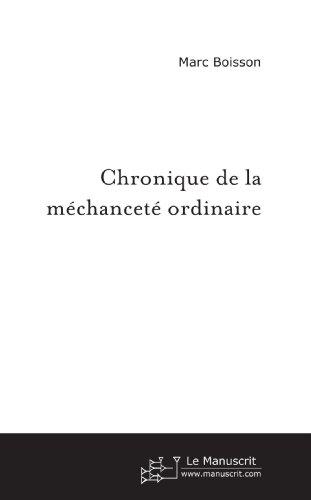 Chronique de la méchanceté ordinaire