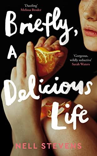 Briefly, A Delicious Life: Nell Stevens