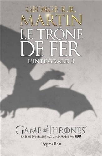 Le trône de fer : l'intégrale. Vol. 3