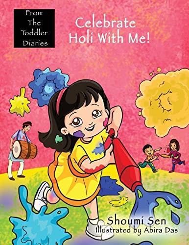 Celebrate Holi With Me! (From The Toddler Diaries, Band 3)