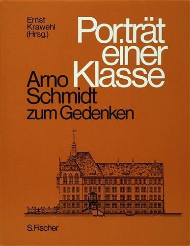 Porträt einer Klasse - Arno Schmidt zum Gedenken