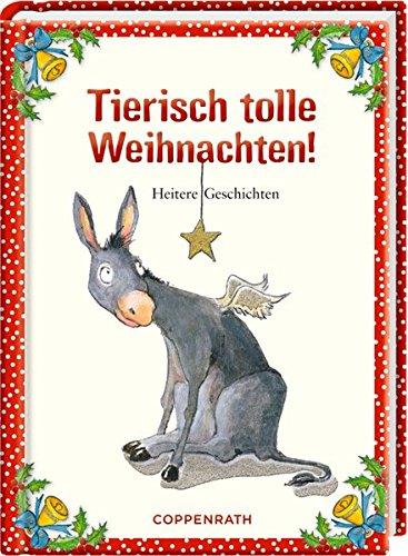 Tierisch tolle Weihnachten!: Heitere Geschichten