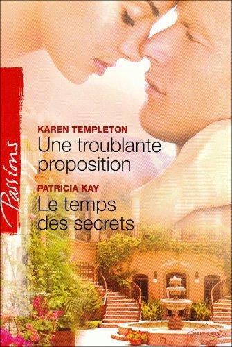 Une troublante proposition. Le temps des secrets