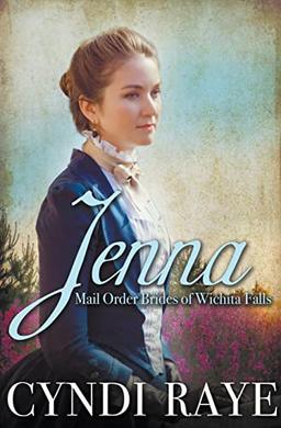 Jenna (Mail Order Brides of Wichita Falls)