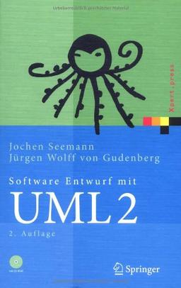 Software-Entwurf mit UML 2: Objektorientierte Modellierung mit Beispielen in Java (Xpert.press)