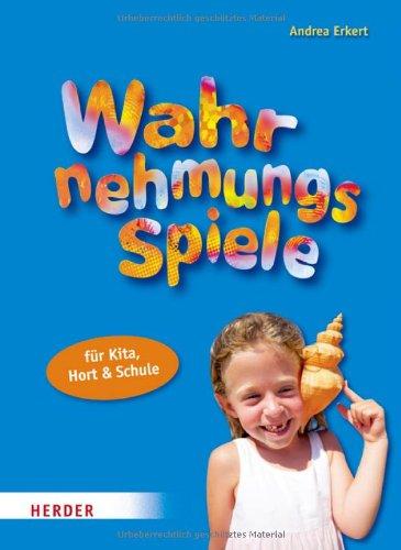 Wahrnehmungsspiele für Kita, Hort und Schule