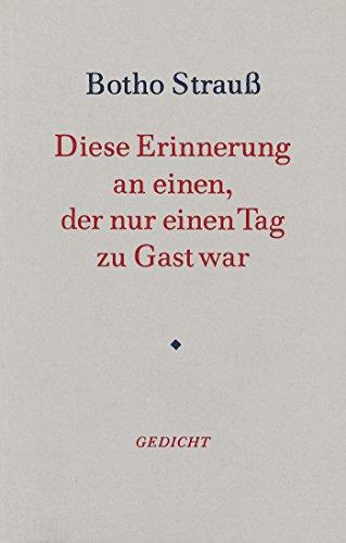 Diese Erinnerung an einen, der nur einen Tag zu Gast war. Gedicht