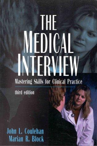 The Medical Interview: Mastering Skills for Clinical Practice