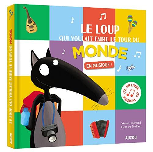 Le loup qui voulait faire le tour du monde : en musique !