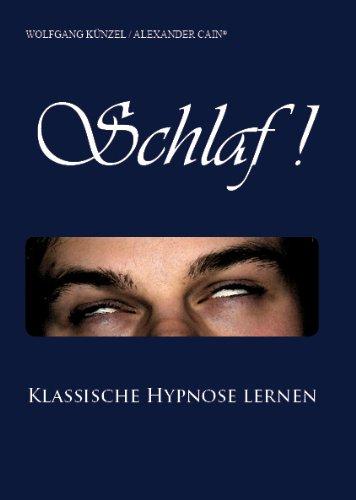 Schlaf!: Klassische Hypnose lernen