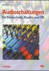 Audioschaltungen für Tontechnik, Studio und PA