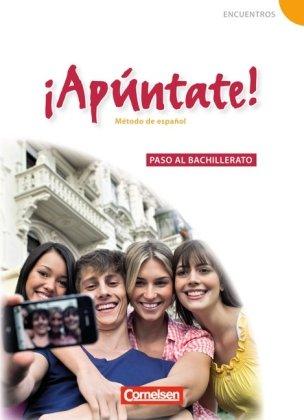 ¡Apúntate! - Allgemeine Ausgabe: Paso al bachillerato - Schülerbuch