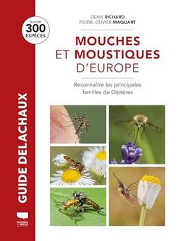 Mouches et moustiques d'Europe : reconnaître les principales familles de diptères : plus de 300 espèces