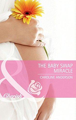 The Baby Swap Miracle (Mills & Boon Cherish)