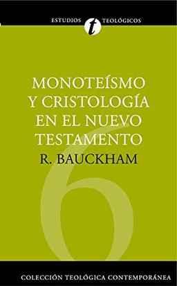 MONOTEÍSMO Y CRISTOLOGÍA EN EL N.T. (Colección Teológica Contemporánea, Band 6)