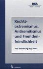 Rechtsextremismus, Antisemitismus und Fremdenfeindlichkeit: Herbsttagung 2000