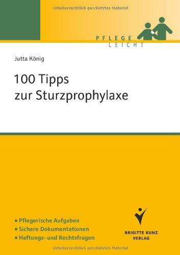 100 Tipps zur Sturzprophylaxe (Pflege leicht)