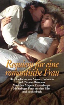 Requiem für eine romantische Frau: Die Geschichte von Auguste Bußmann und Clemens Brentano