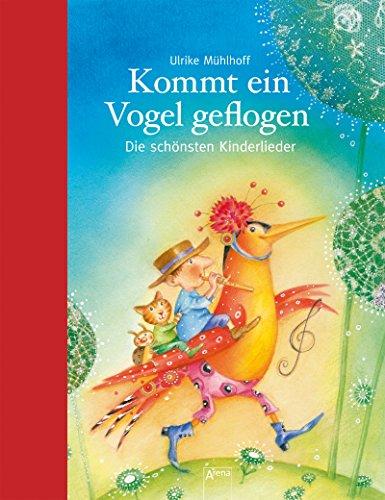 Kommt ein Vogel geflogen: Die schönsten Kinderlieder