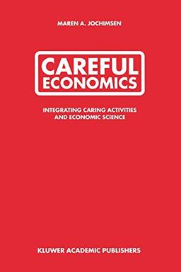 Careful Economics: Integrating Caring Activities And Economic Science