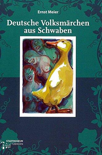 Deutsche Volksmärchen aus Schwaben (Kleine Tübinger Schriften)