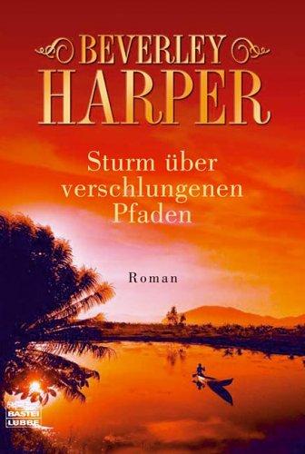 Sturm über verschlungenen Pfaden: Roman