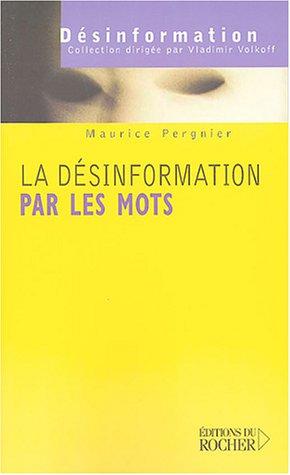 La désinformation par les mots : les mots de la guerre, la guerre des mots