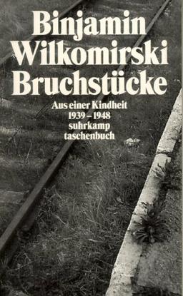 Bruchstücke. Aus einer Kindheit 1939 - 1948