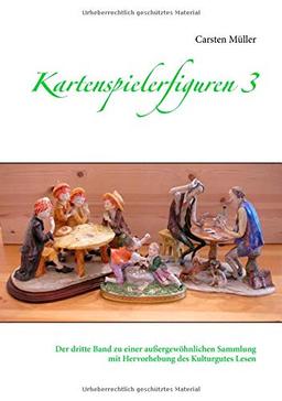 Kartenspielerfiguren 3: Der dritte Band zu einer außergewöhnlichen Sammlung mit Hervorhebung des Kulturgutes Lesen