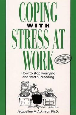 Coping with Stress at Work (Thorsons Business S.)