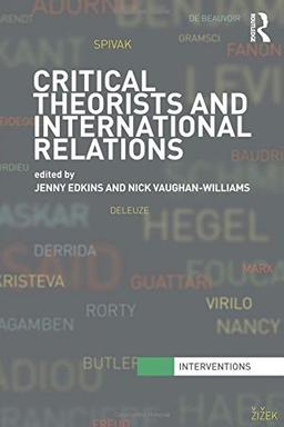 Critical Theorists and International Relations (Interventions)