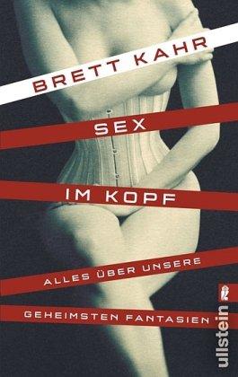 Sex im Kopf: Alles über unsere geheimsten Fantasien