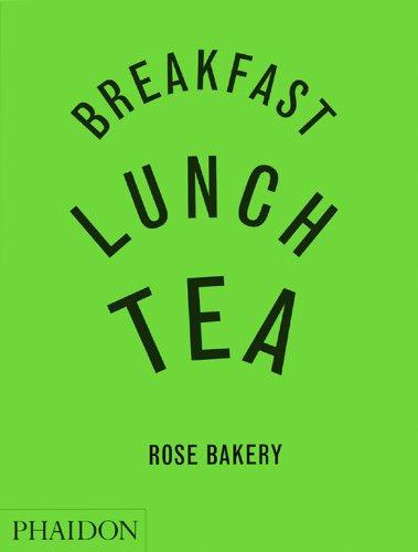 Breakfast, Lunch, Tea: The Many Little Meals of Rose Bakery