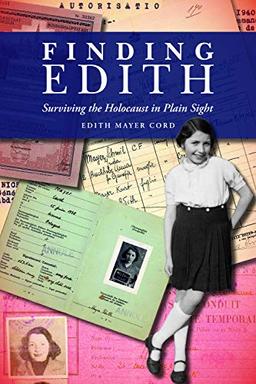 Finding Edith: Surviving the Holocaust in Plain Sight