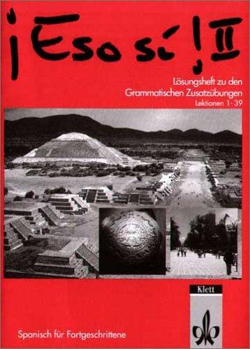 Eso si!, Zu Tl.2 : Lösungsheft zu den grammatischen Zusatzübungen