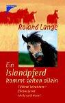 Ein Islandpferd kommt selten allein: Töltende Turbulenzen - Erlebnisse mit Hördur und Nonni